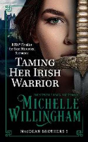 Taming Her Irish Warrior de Michelle Willingham