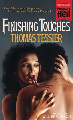 Finishing Touches (Paperbacks from Hell) de Thomas Tessier