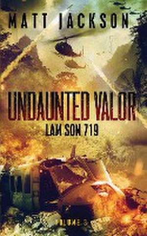 Undaunted Valor de Matt Jackson