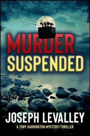 Murder Suspended de Joseph Levalley