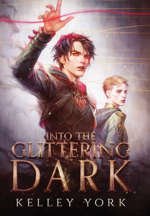 Into the Glittering Dark de Kelley York