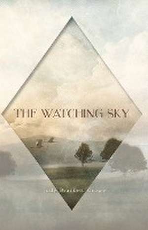 The Watching Sky de Judy Brackett Crowe