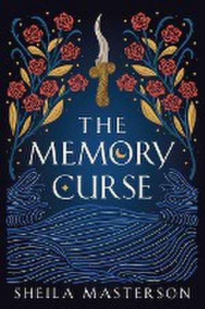 The Memory Curse de Sheila Masterson