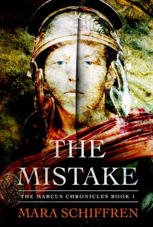 The Mistake de Mara Schiffren