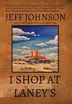 I SHOP AT LANEY'S de Jeff Johnson