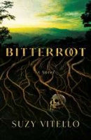 Bitterroot de Suzy Vitello