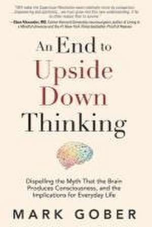 End to Upside Down Thinking de Mark Gober