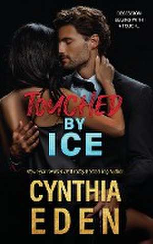 Touched By Ice de Cynthia Eden