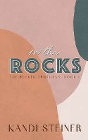 On the Rocks de Kandi Steiner