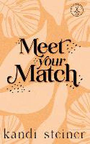 Meet Your Match de Kandi Steiner