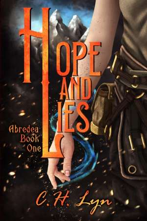 Hope and Lies de C H Lyn