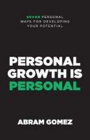 Personal Growth Is Personal de Abram Gomez