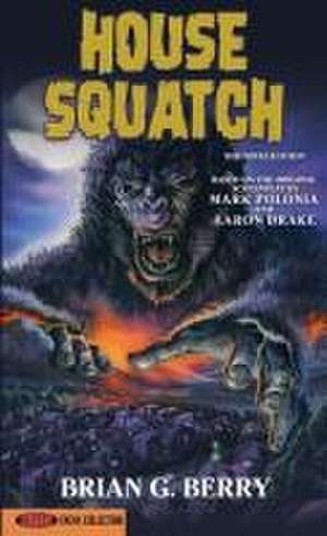 House Squatch de Brian G Berry