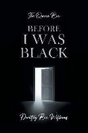 The Queen Bee: Before I was black de Dorothy Bee Williams