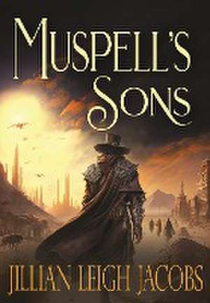 Muspell's Sons de Jillian Leigh Jacobs