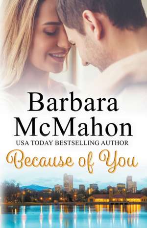 Because of You de Barbara Mcmahon