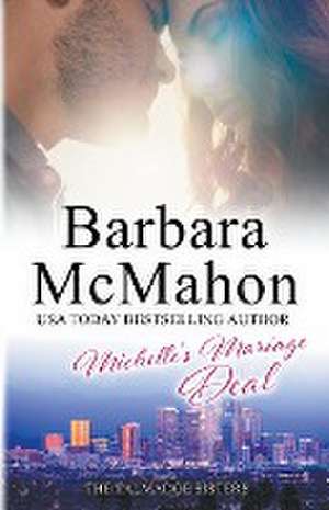 Michelle's Marriage Deal de Barbara Mcmahon