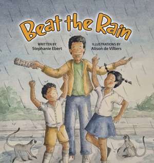 Beat the Rain de Stephanie Ebert