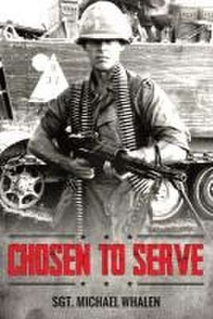 Chosen to Serve de Michael Whalen