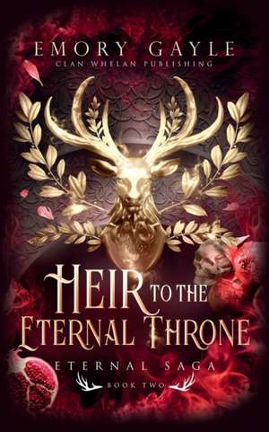 Heir to the Eternal Throne de Emory Gayle