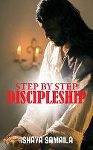 Step by Step Discipleship de Ishaya Samaila