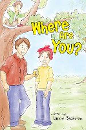 Where Are You? de Larry B. Bachman