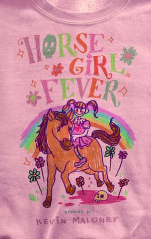 Horse Girl Fever de Kevin Maloney