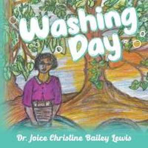 Washing Day de Joice Christine Bailey Lewis