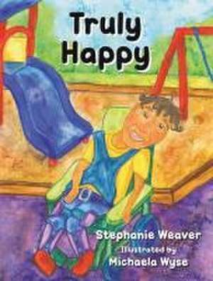 Truly Happy de Stephanie Weaver