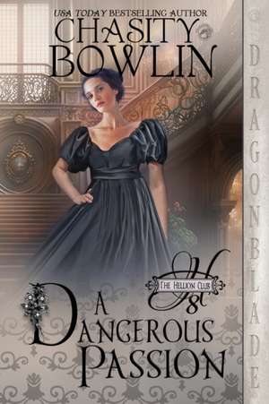 A Dangerous Passion de Chasity Bowlin