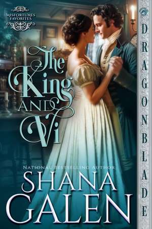 The King and Vi de Shana Galen