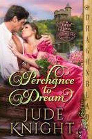 Perchance to Dream de Jude Knight