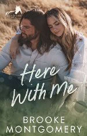 Here With Me de Brooke Montgomery