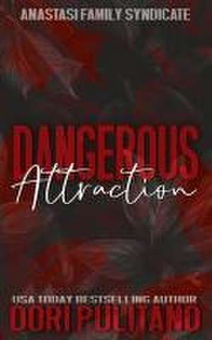 Dangerous Attraction de Dori Pulitano