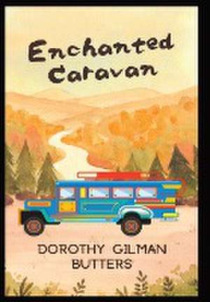 Enchanted Caravan de Dorothy Gilman Butters