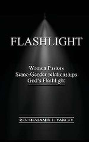 Flashlight de Rev. Benjamin L. Yancey