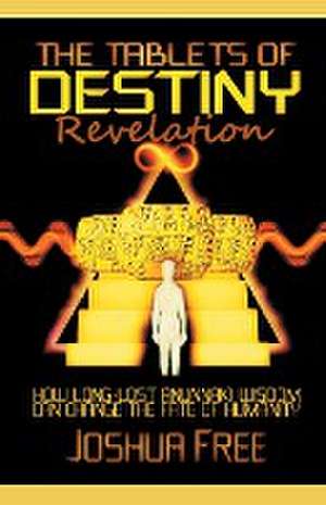 The Tablets of Destiny Revelation de Joshua Free