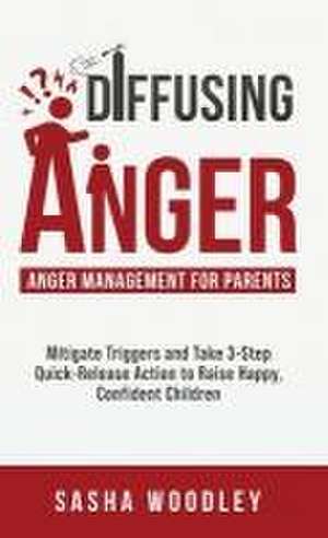 Diffusing Anger de Sasha Woodley