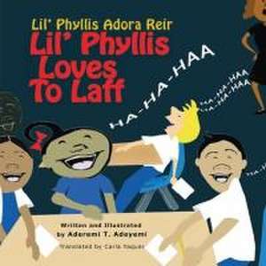 Lil' Phyllis Loves To Laff de Aderemi T. Adeyemi