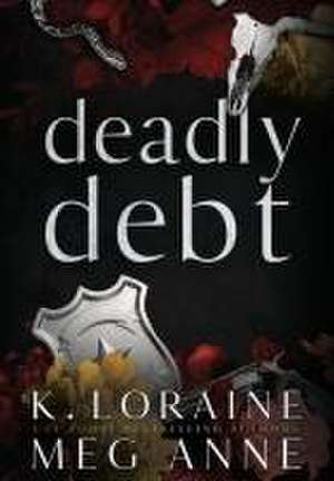 Deadly Debt: Alternate Cover Edition de Meg Anne