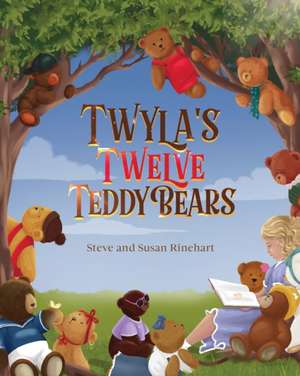 Twyla's Twelve Teddy Bears de Steven Rinehart