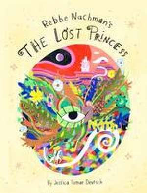 The Lost Princess de Jessica Tamar Deutsch