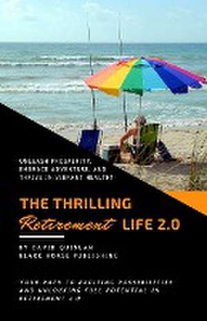 The Thrilling Retirement Life 2.0 de David Quinlan