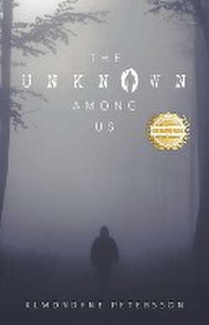 The Unknown Among Us de Almondyne Petersson