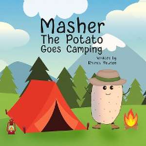 Masher the Potato Goes Camping de Rhonda Newton