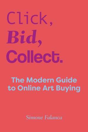 Click, Bid, Collect de Simone Falanca