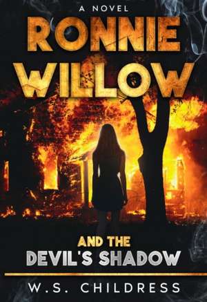 Ronnie Willow and the Devil's Shadow de W S Childress