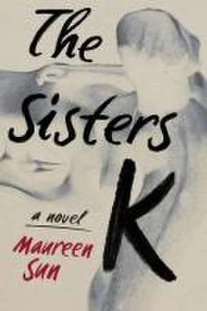 The Sisters K de Maureen Sun