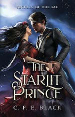 The Starlit Prince de C. F. E. Black