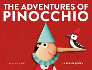 The Adventures of Pinoccio: A Pop-Up Book de Philip Giordano